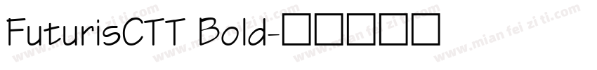 FuturisCTT Bold字体转换